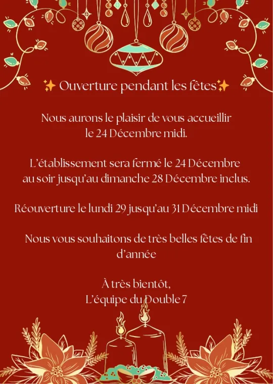 OUVERTURE PENDANT LES FETES, Dardilly, Double 7 Dardilly